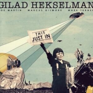 This Just In - Gilad Hekselman