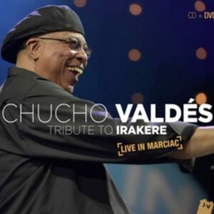 Tribute To Irakere / Live In Marciac - Chucho Valdes