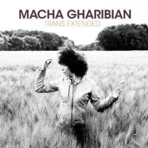 Trans Extended - Macha Gharibian