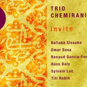 Trio Chemirani Invite Vallaké Sissoko, Omar Sosa, Renaud Garcia-Fons, Ross Daly, Sylvain Luc, Titi Robin