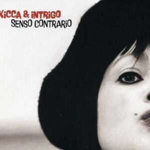 Senso Contrario - Kicca & Intrigo