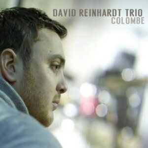 Colombe - David Reinhardt Trio