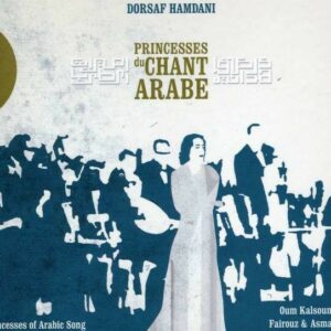 Princesses Du Chant Arabe - Dorsaf Hamdani