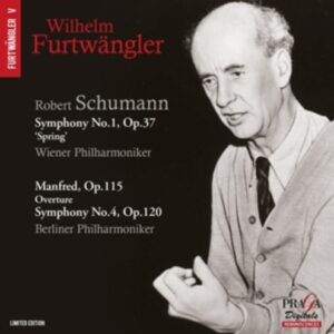 Schumann: Symphonies 1 & 4,  Overture Manfred - Furtwangler
