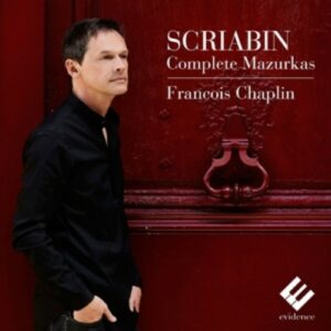 A. Scriabin: Complete Mazurkas - Chaplin