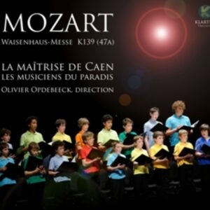 Wolfgang Amadeus Mozart: Waisenhaus-Messe - Maïtrise De Caen