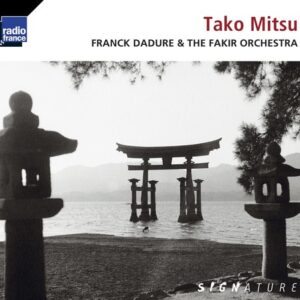 Tako Mitsu - Franck Dadure & The Fakir Orchestra