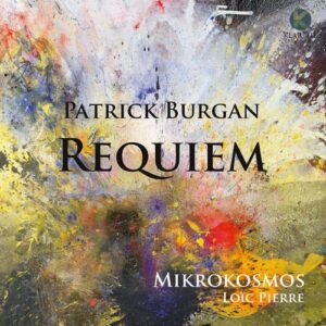 Patrick Burgan: Requiem - Mikrokosmos