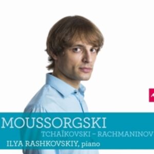 Mussorgsky / Tchaikovsky / Rachmaninov: Piano Works - Ilya Rashkovskiy