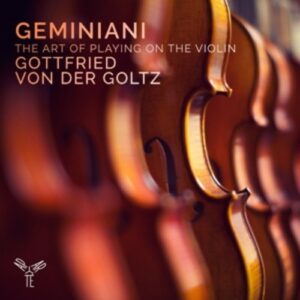 Francesco Geminiani: The Art Of Playing On The Violin - Gottfried Von Der Goltz