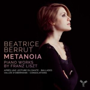 Franz Liszt: Metanoia - Béatrice Berrut