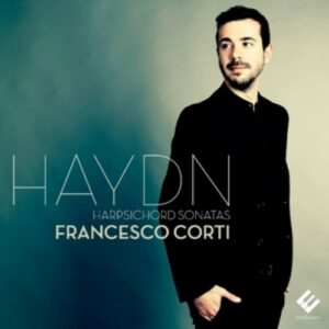 Haydn: Harpsichord Sonatas - Francesco Corti