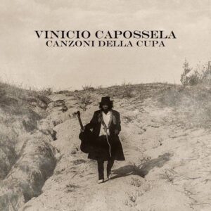 Canzoni Della Cupa - Vinicio Capossela
