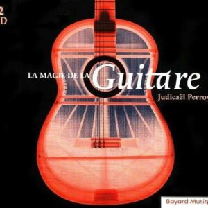 La Magie De La Guitare - Judicaël Perroy