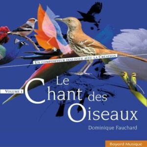 Le Chant Des Oiseaux - Dominique Fauchard