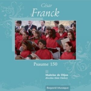 C. Franck: Psaume 150 - Maitrise De Dijon