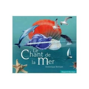 Le Chant De La Mer - Dominique Bertram