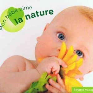 Mon Bébé Aime La Nature - Dominique Fauchard