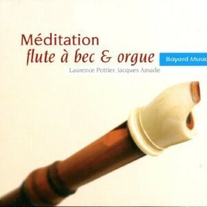 Méditation Flûte à Bec & Orgue - Laurence Pottier