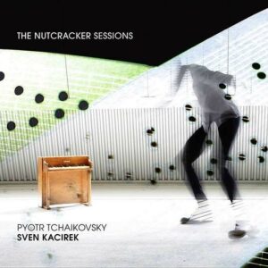 Nutcracker Sessions (Vinyl) - Sven Kacirek