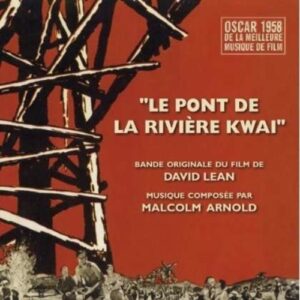 Le Pont De La Riviere Kwai - Malcolm Arnold