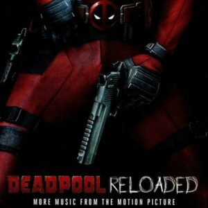 Deadpool Reloaded (OST) - Junkie Xl