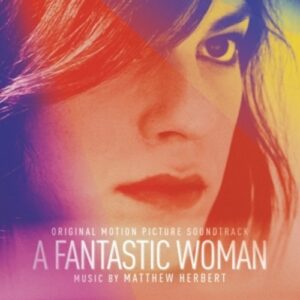 A Fantastic Woman (OST) - Matthew Herbert