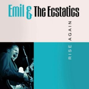 Rise Again - Emil & The Ecstatics
