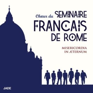 Misericordia In Aeternum - Choeur Du Seminaire Francais De Rome