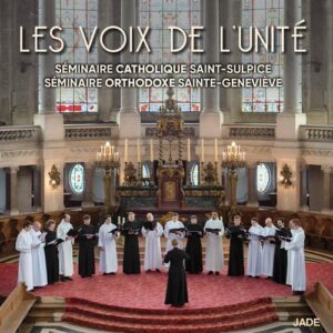Les Voix de l'Unité - Le Séminaire Catholique Saint-Sulpice