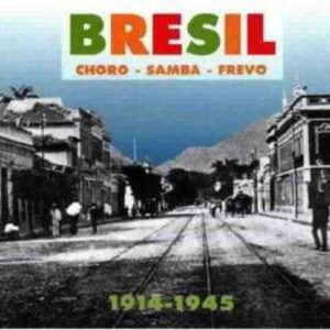 Choro - Samba - Frevo 1914-194