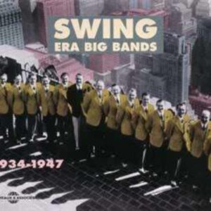 Swing Era Big Bands 1934-1947