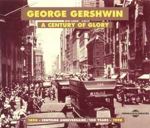 A Century Of Glory - George Gershwin