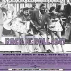 Roots Of Rock n' Roll Vol 3: 1947