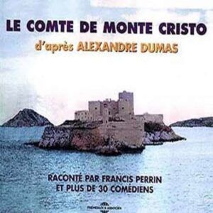 Le Comte De Monte Cristo par Francis Perrin - Alexandre Dumas