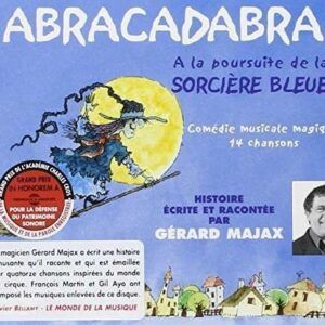 Abracadabra A La Poursuite De La Sorciere Bleue - Gerard Majax