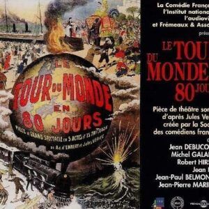 Le Tour Du Monde En 80 Jours - D' Apres Jules Verne - Societe Des Comediens Francais