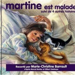 Martine Est Malade - Suivi De Quatre Autres Histoires