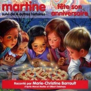 Martine Fete Son Anniversaire - Suivi De Quatre Autres Histoires
