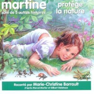 Martine Protege La Nature - Suivi De Cinq Autres Histoires