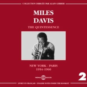 Miles Davis: The Quintessence Vol. 2 (New York - Paris 1954 - 1960 - Miles Davis