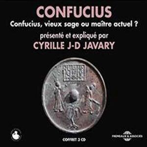 Confucius,  Vieux Sage Ou Maitre Actuel ? - Cyrille J-D Javary