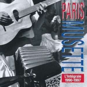 L'Integrale Paris Musette 1990-1997