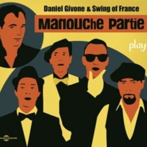 Play Manouche Partie - Daniel Givone & Swing Of France