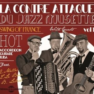 La Contre Attaque Du Jazz Musette Vol. 1 - Swing Of France