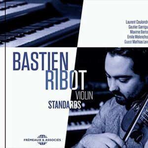 Violin Standards - Bastien Ribot