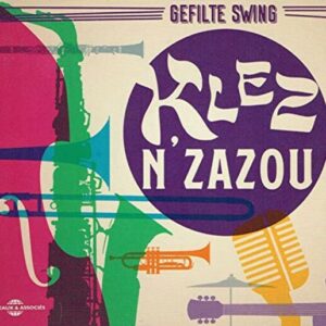Klez N'Zazou - Gefilte Swing
