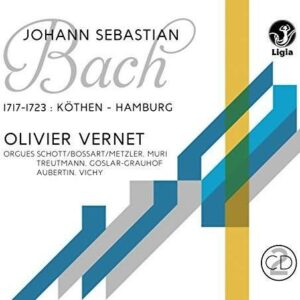 J.S. Bach: 1717-1723 : Kothen-Hamburg - Vernet, Olivier