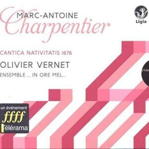 M. A. Charpentier: Cantica Nativitatis, 1676 - Vernet, Olivier