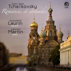 P. Tchaikovsky: Romances & Serenades - Laurent, Martin